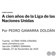 A CIEN AÑOS DE LA LIGA DE LAS NACIONES UNIDAS - Por PEDRO GAMARRA DOLDÁN - Sábado, 07 de Noviembre de 2020